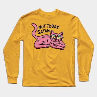 Not Today Satan Long Sleeve T-Shirt